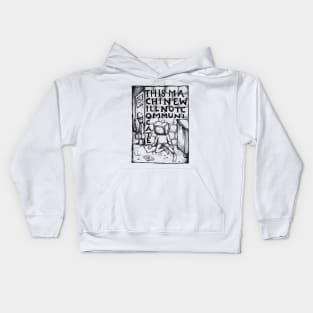 Street Spirit -This Machine Will Not Comminucate - Illustrated Lyrics Kids Hoodie